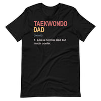 Taekwondo Dad Definition T-Shirt